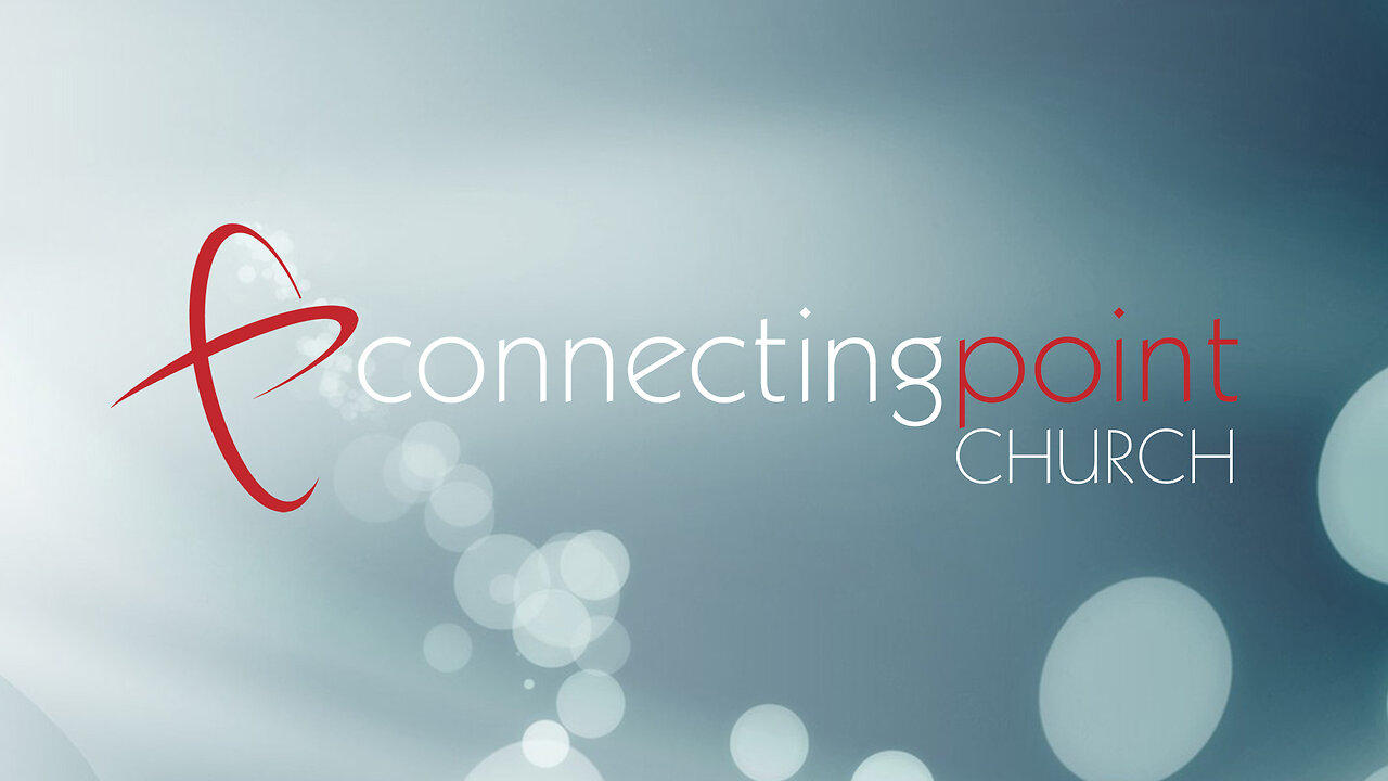 Live Stream @ Connecting Point Church