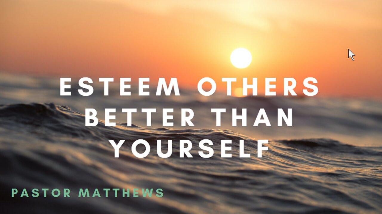 "Esteem Others Better Than Yourself" | Abiding Word Baptist