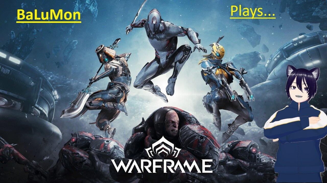 [VRumbler] BaLuMon PLAYS Warframe for the first time!