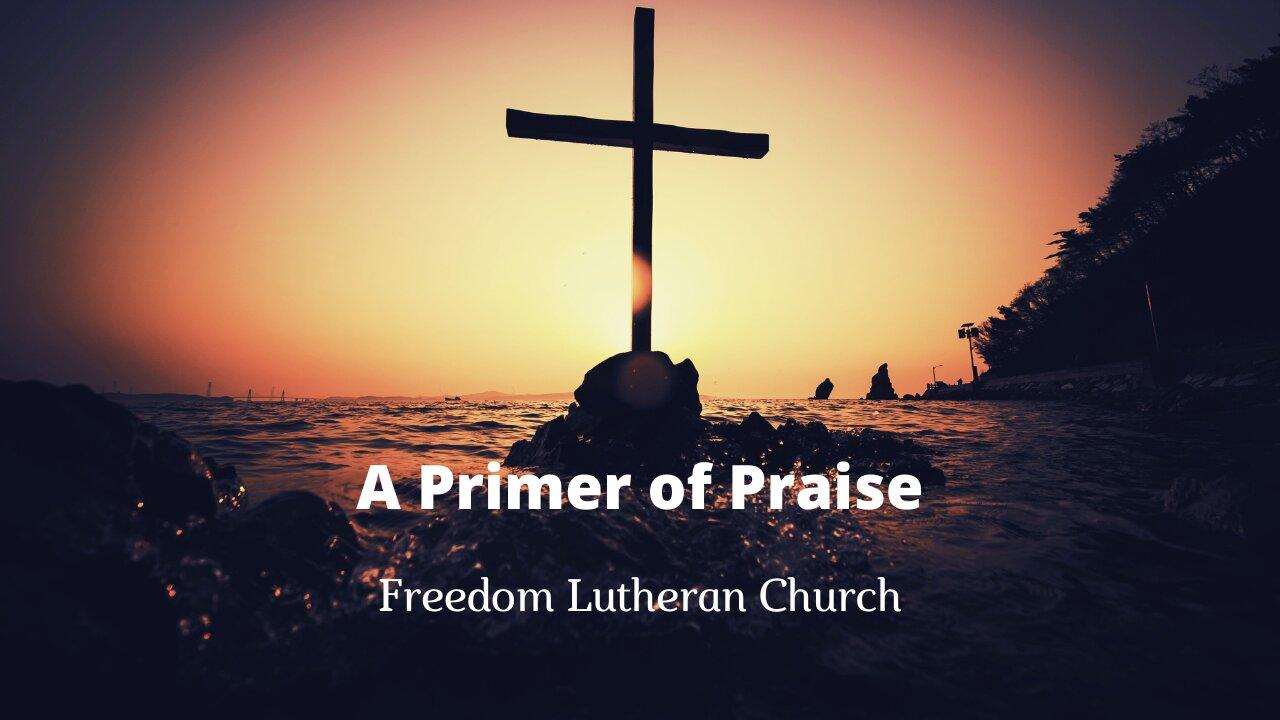 "A Primer of Praise" April 28, 2024