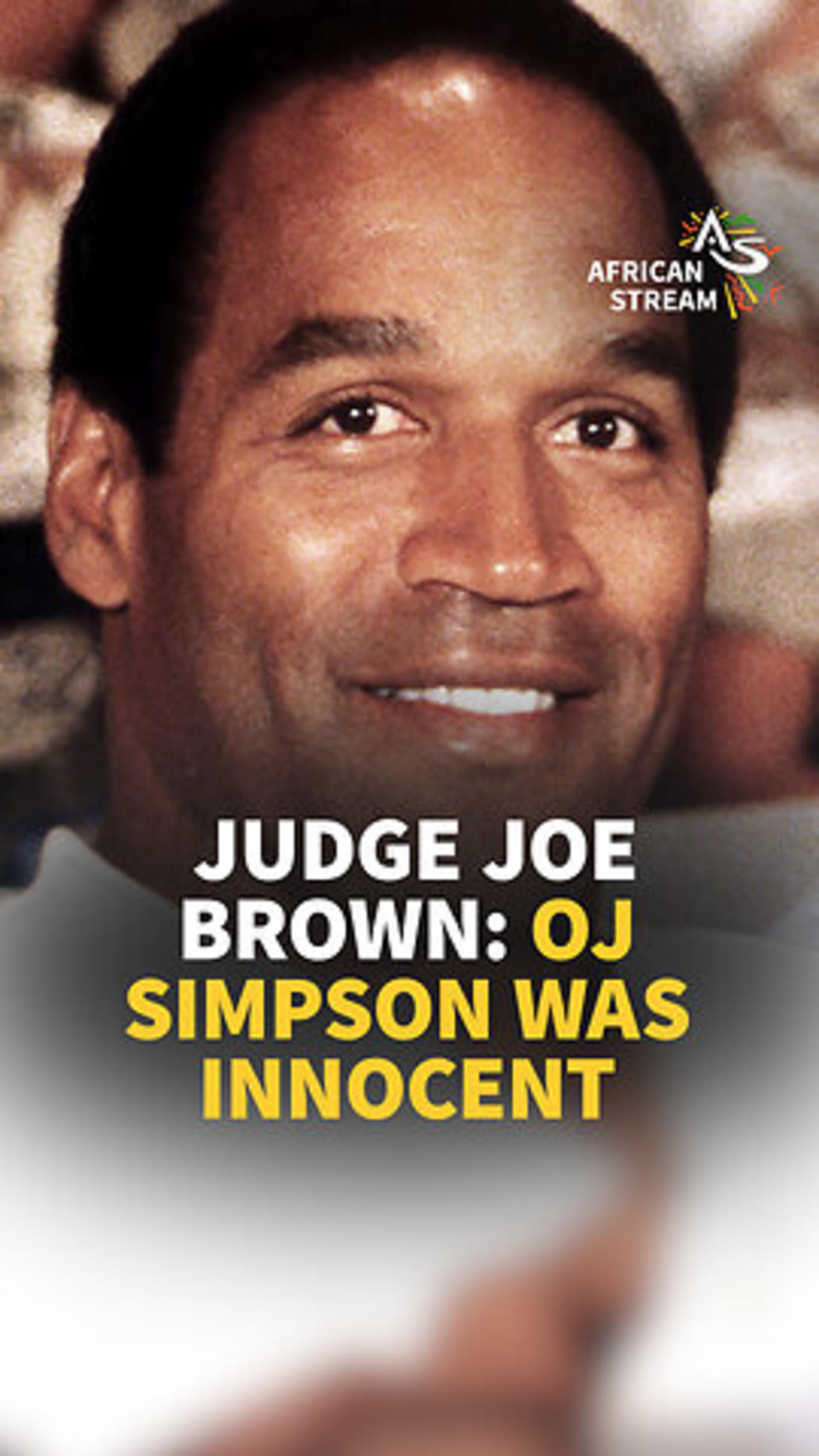 JUDGE JOE BROWN: OJ SIMPSON WAS INNOCENT