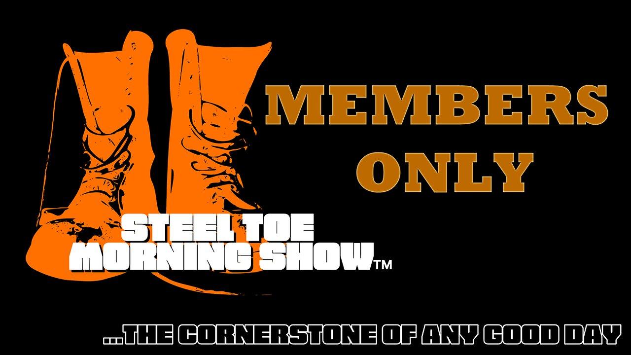 Steel Toe Members Only Show