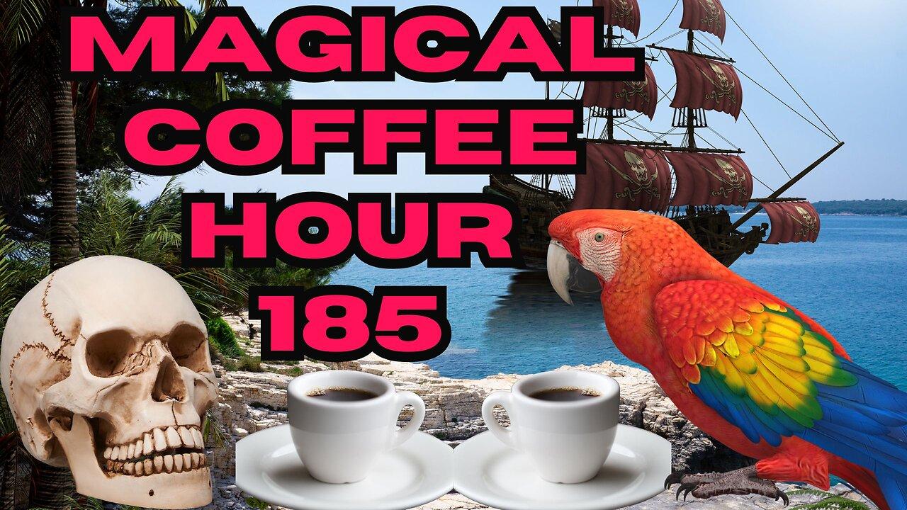 Magickal Coffee Hour - Episode 183