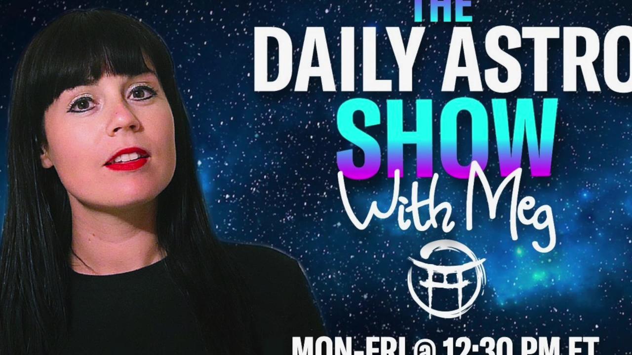THE DAILY ASTRO SHOW with MEG - APR 29