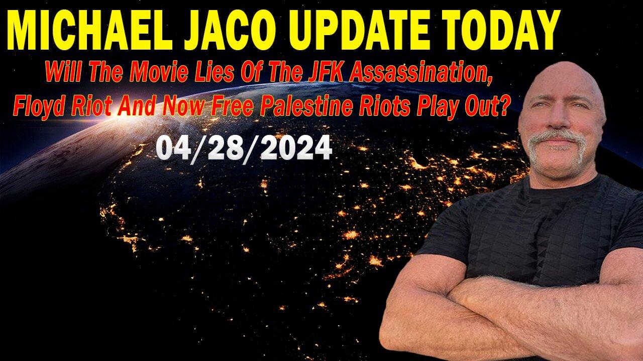 Michael Jaco Update Today Apr 28 : "Floyd Riot And Now Free Palestine Riots Play Out?"