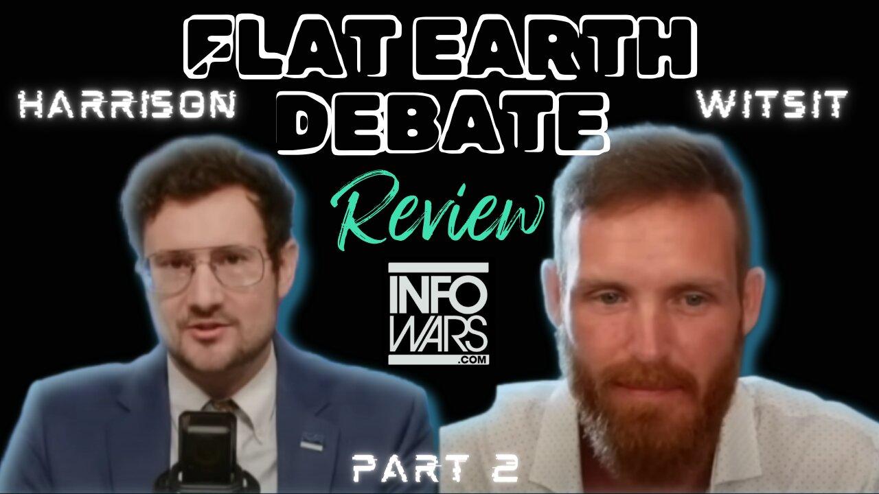 Flat Earth Debate Review: Witsit vs. Harrison - Part 2