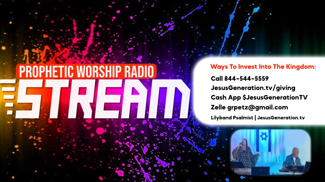 Prophetic Worship Stream Radio | Lilyband - One News Page VIDEO