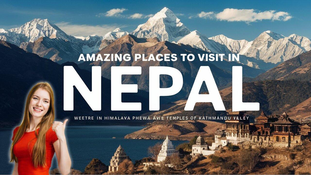 Amazing Places to visit in Nepal