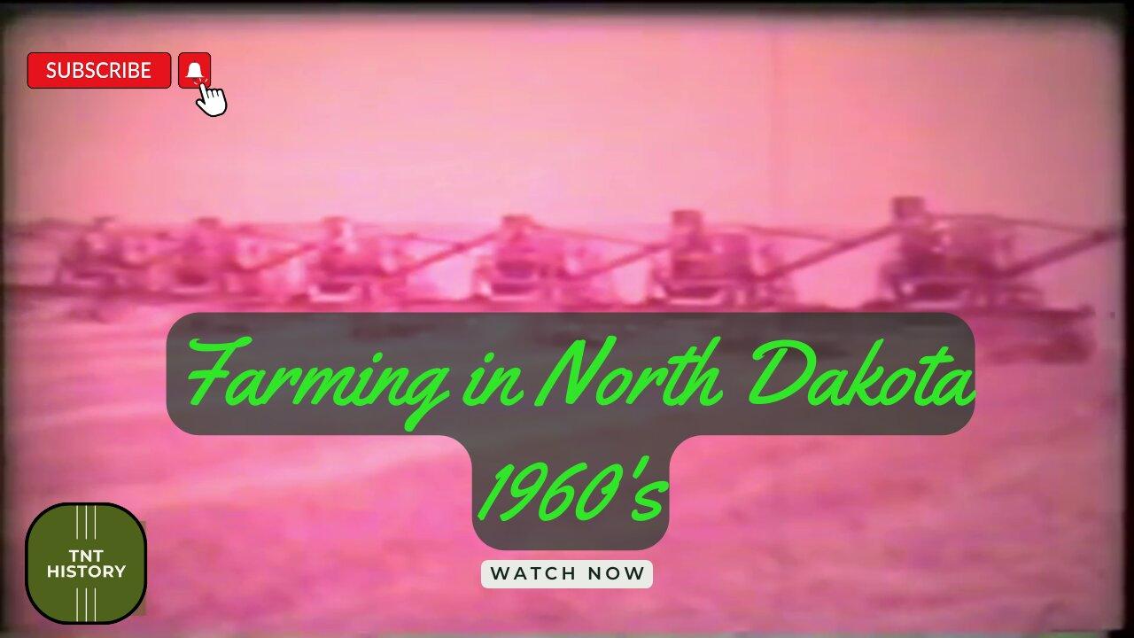 North Dakota Farming in the 1960's