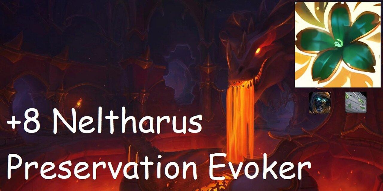 +8 Neltharus | Preservation Evoker | Tyrannical | Storming |  | #140