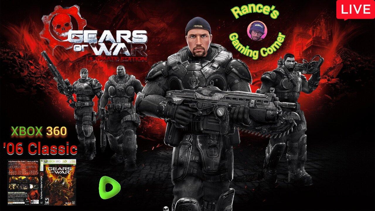Before Epic Went Ghey with Fortnite There Was..... | Gears of War 1 (Insane) Pt. 2 w/Rance