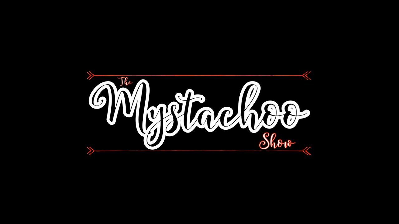 The MYSTACHOO Show ep130 #ORIENTATION