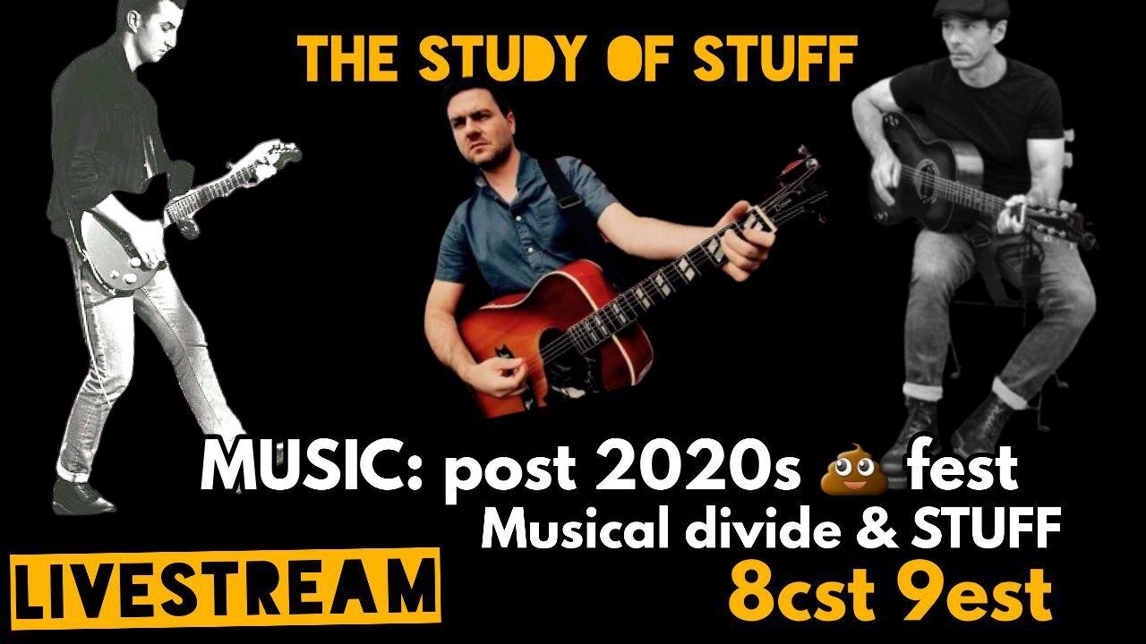 Musical Divides & STUFF: post 2020 💩 fest