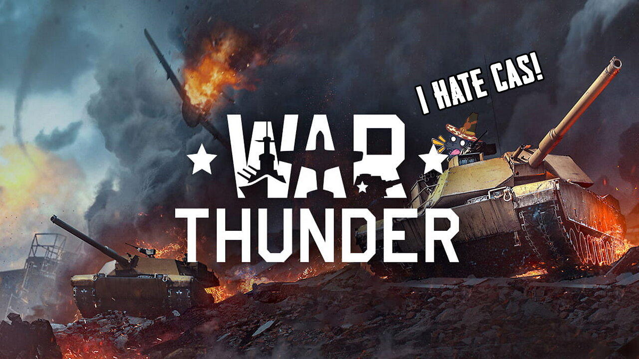 [War Thunder] I wanna get off Mr. CAS' wild ride!