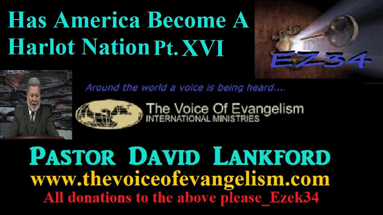 Has-America-Become-A-Harlot-Nation-Pt.XVI-4/29/2024-David Lankford