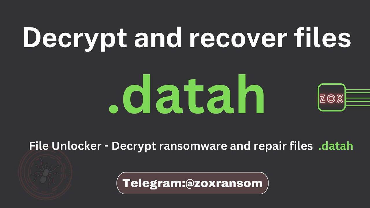 File Unlocker - Decrypt Ransomware and repair files .datah