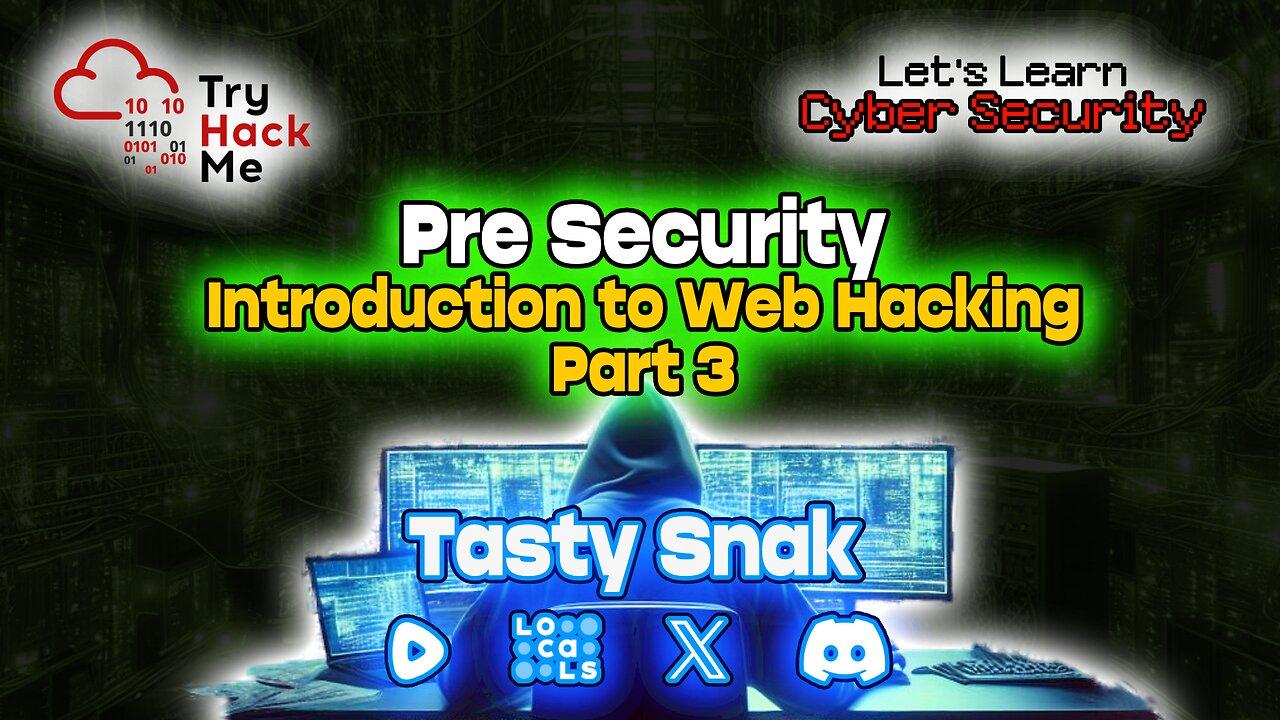 Let's Learn Cyber Security: Try Hack Me - Pre Security - Introduction to Web Hacking Pt3