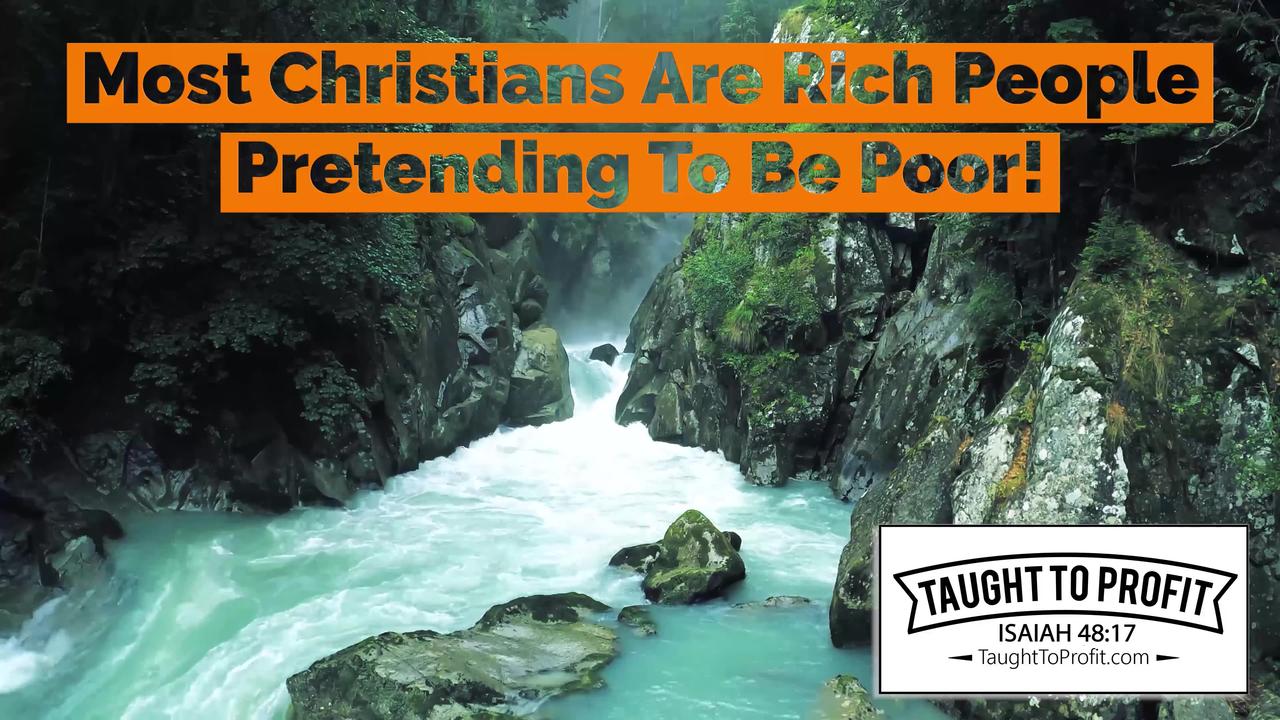 Most Christians Are Rich People Pretending To Be Poor!