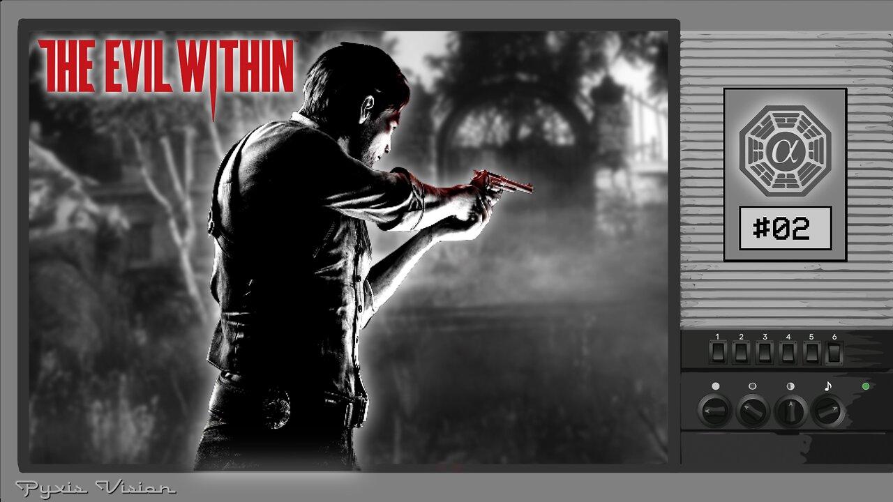 🟢The Evil Within: Do we Have Evil Within? (PC) #02🟢