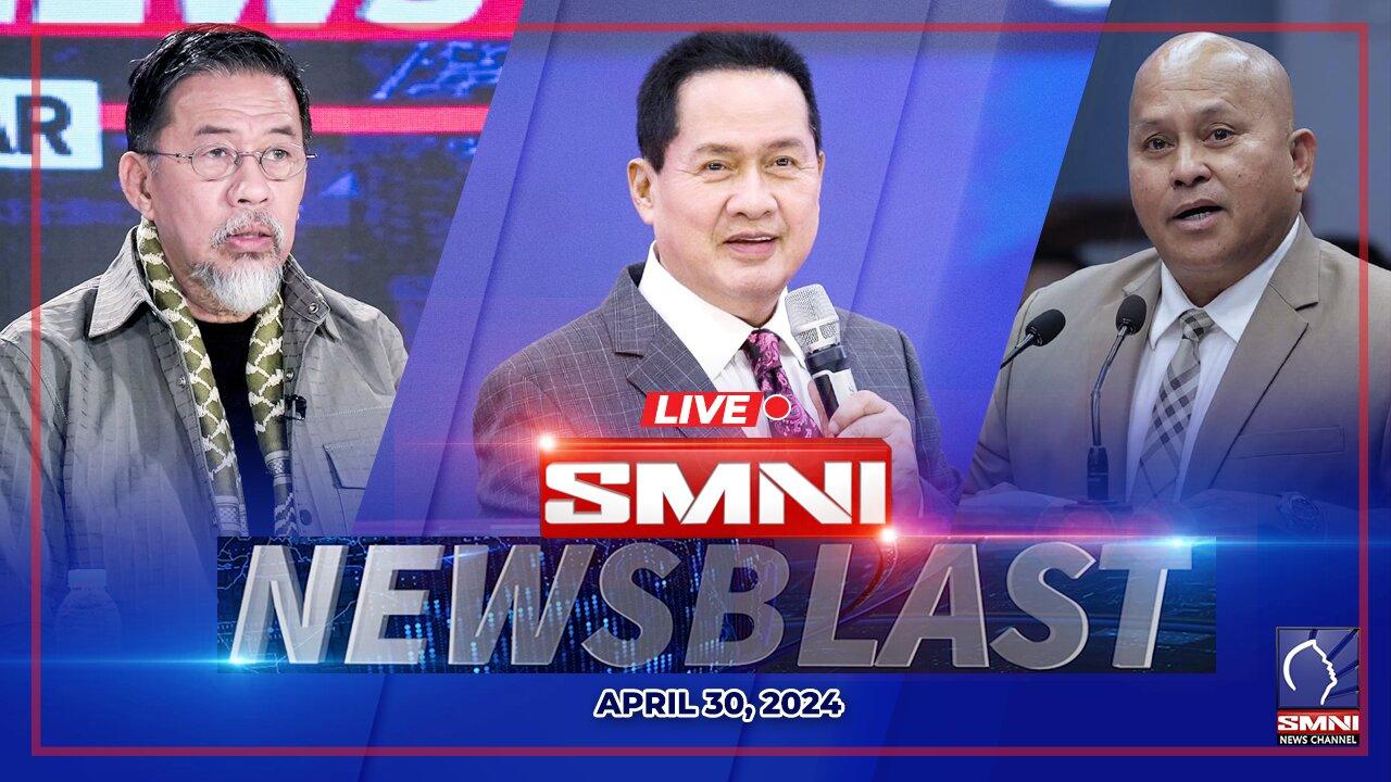 LIVE: SMNI NewsBlast | April 30, 2024