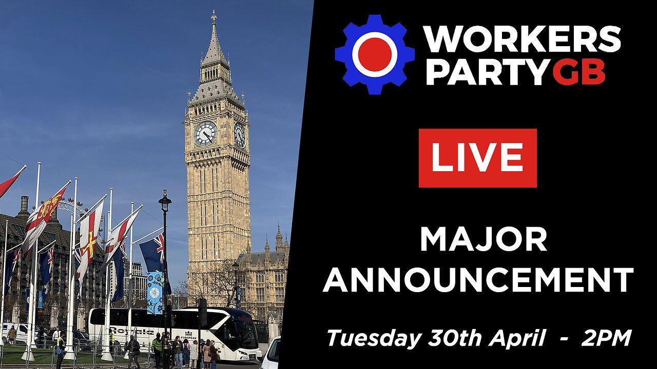 LIVE: MAJOR WORKERS PARTY ANNOUNCEMENT - #GE2024