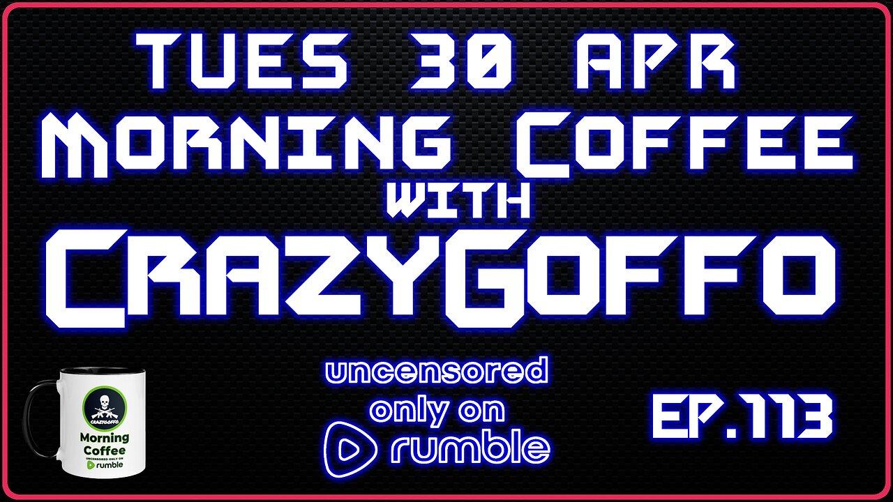 Morning Coffee with CrazyGoffo - Ep.113 #RumbleTakeover #RumblePartner