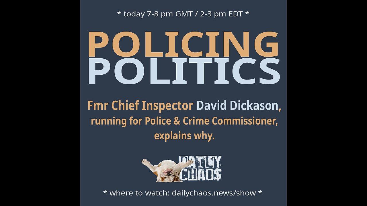 POLICING POLITICS ~ Daily Chaos