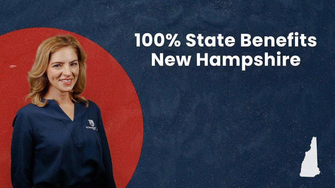 100% State Benefits - New Hampshire