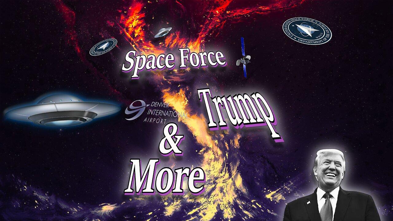 Space Force, Trump & More