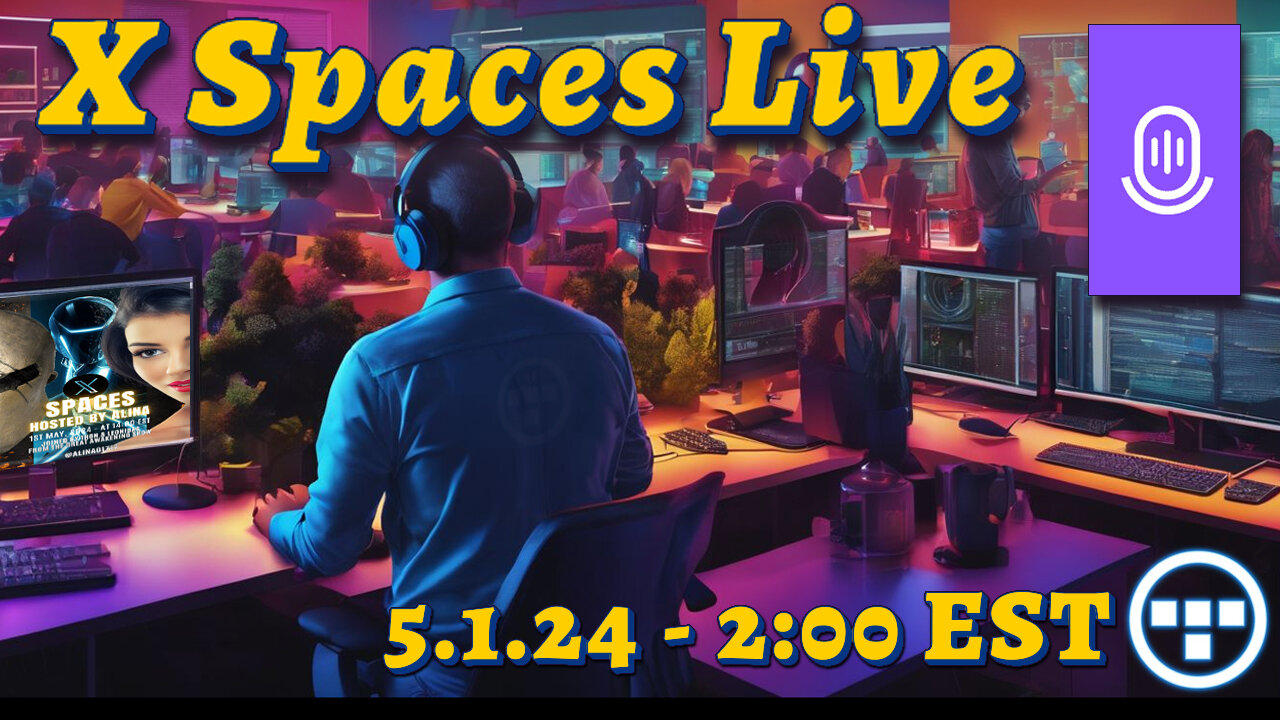 🔴X Spaces Live! 5.1.24 - 2:00 EST🔴
