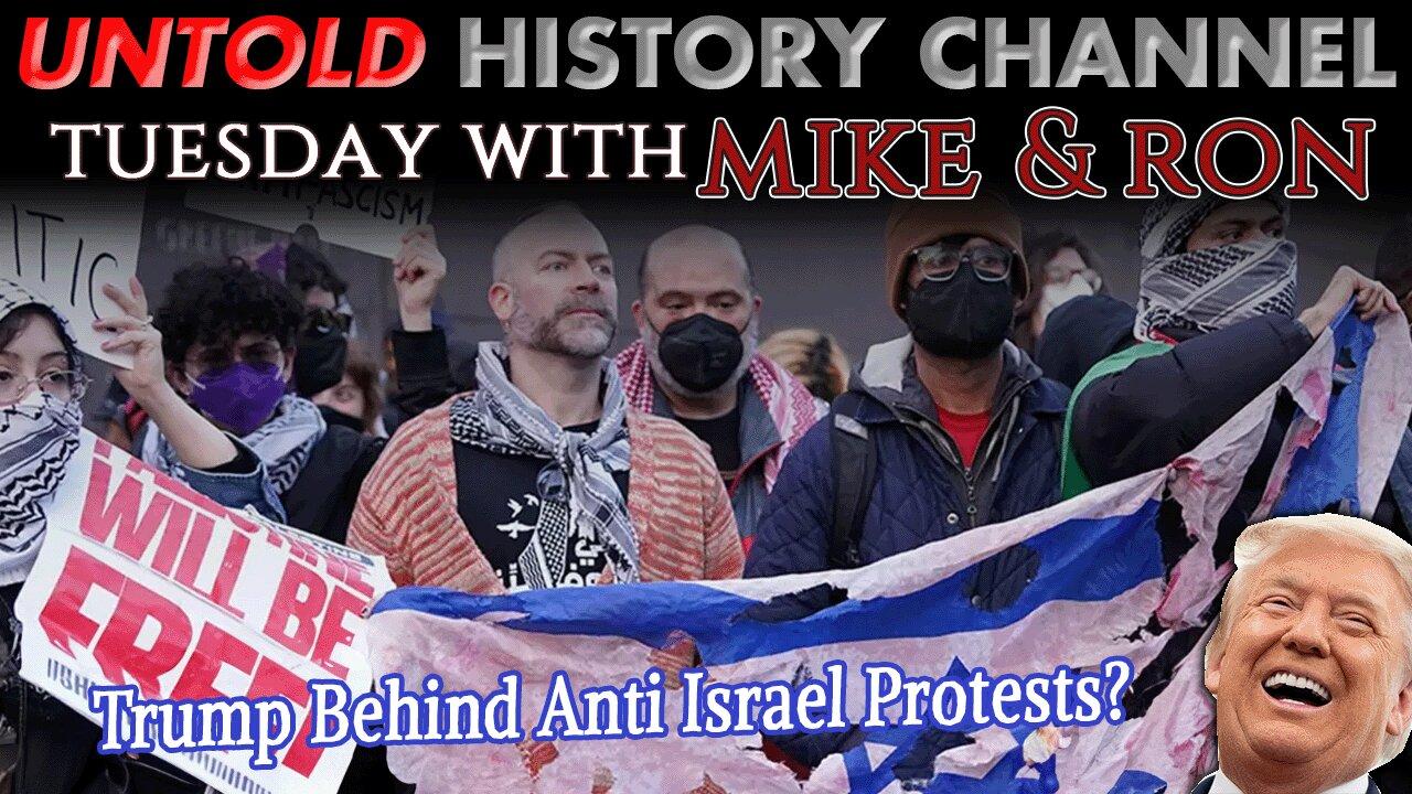 Tuesday's With Mike | Trump Behind Anti-Israel Protests?