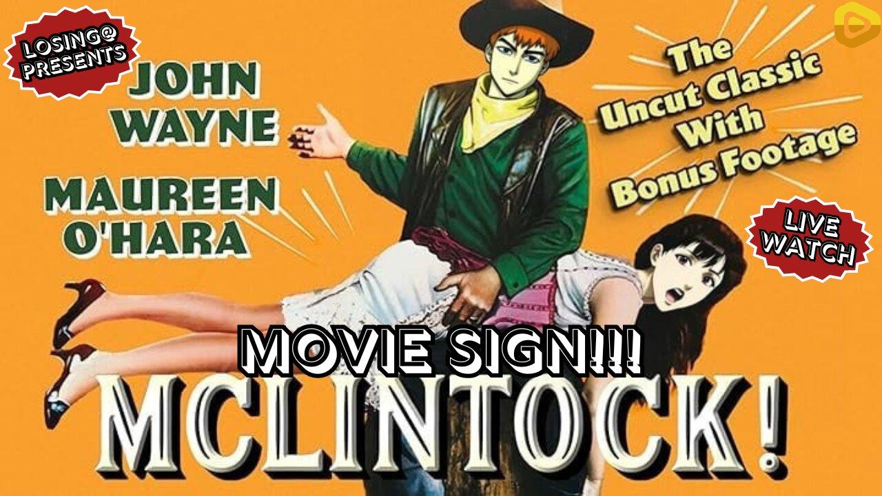 🤠🎬 McLintock!  (1963) 🎬🤠 | Movie Sign!!!