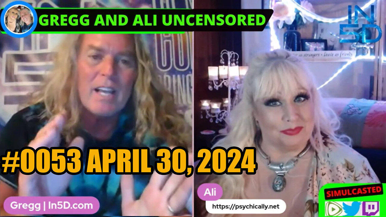PsychicAlly and Gregg In5D LIVE and UNCENSORED #0053 April 30, 2024