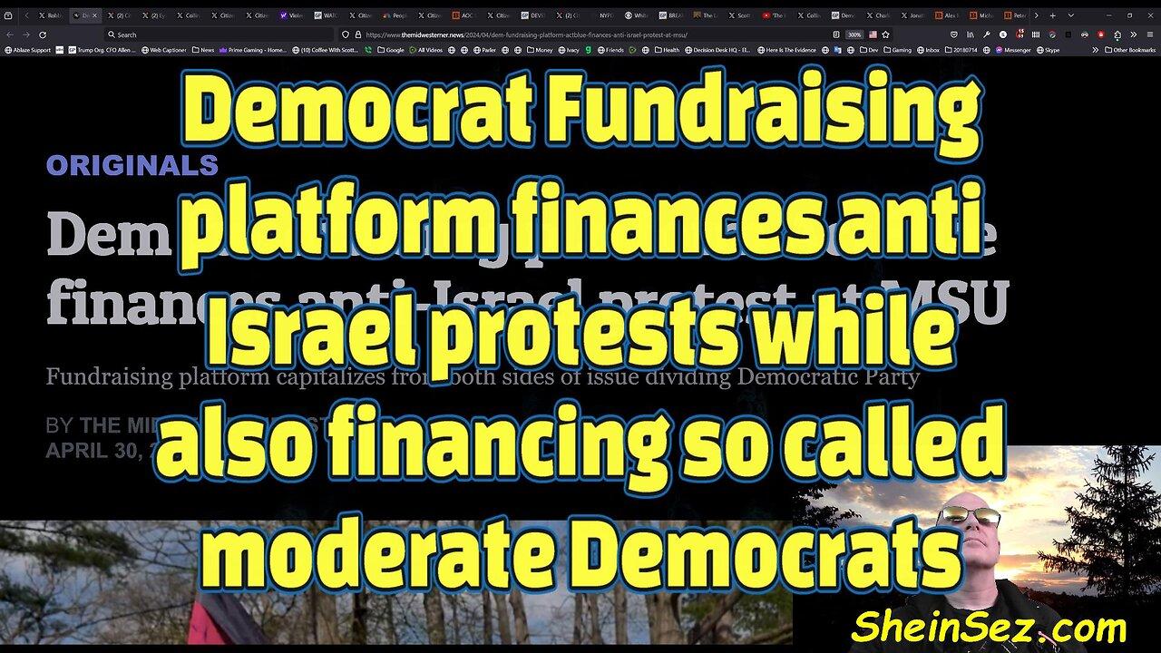 Major Democrat fundraising platform finances anti Israel protests-528