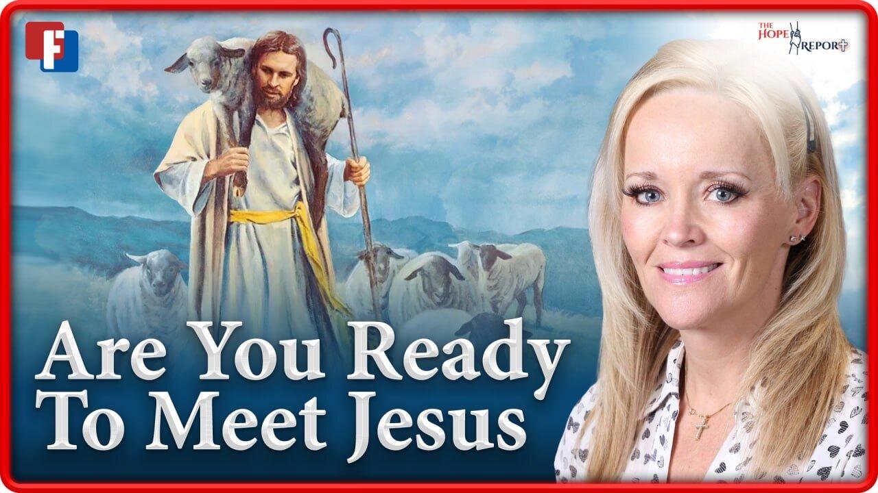 Are You Ready to Meet Jesus?