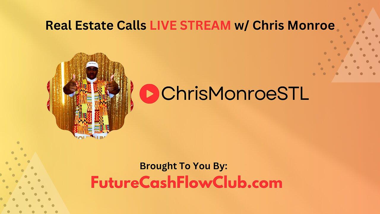 Live Real Estate Calls w/ Chris Monroe from St Louis