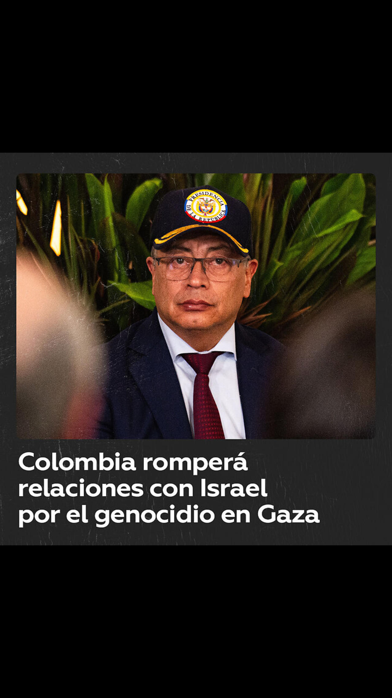 Petro anuncia que Colombia romperá relaciones con Israel