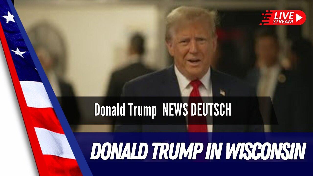 LIVE: Donald Trump hält eine Rede in Wisconsin