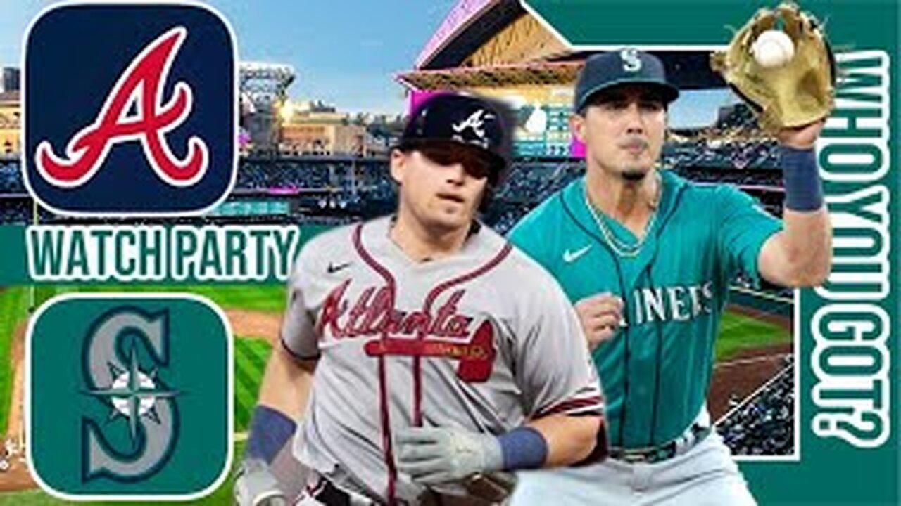 Atlanta Braves vs Seattle Mariners | Live Play by Play & Reaction Stream | MLB 2024 Game 29