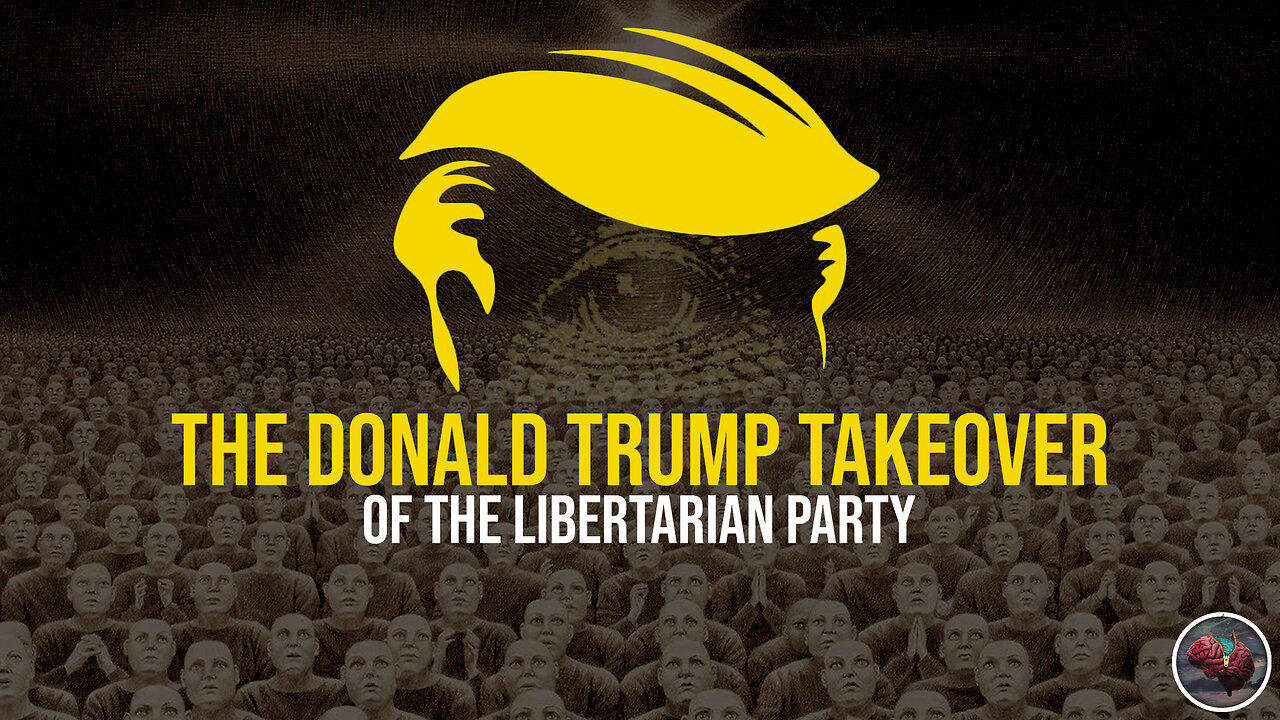429: The Donald Trump Takeover of the Libertarian Party / Convention