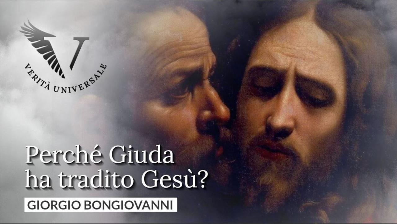 Perché Giuda ha tradito Gesù? - Giorgio Bongiovanni