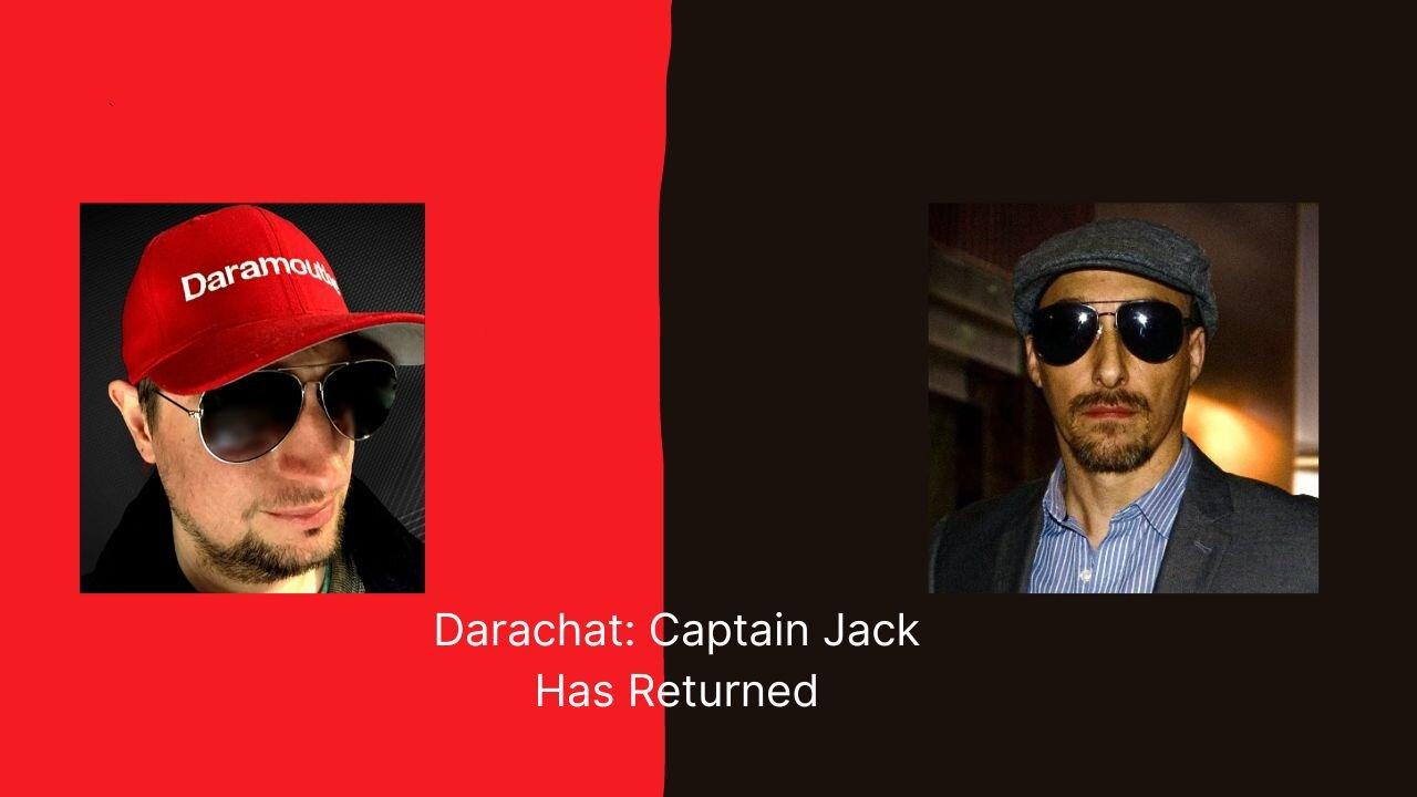 Darachat: Captain Jack Has returned.