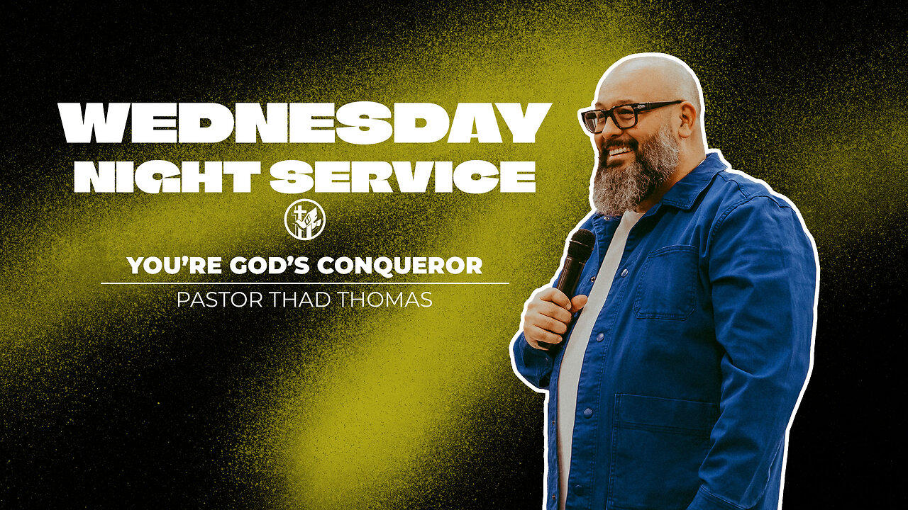 You're God's Conqueror | 5-1-24 | Wednesday Night Service
