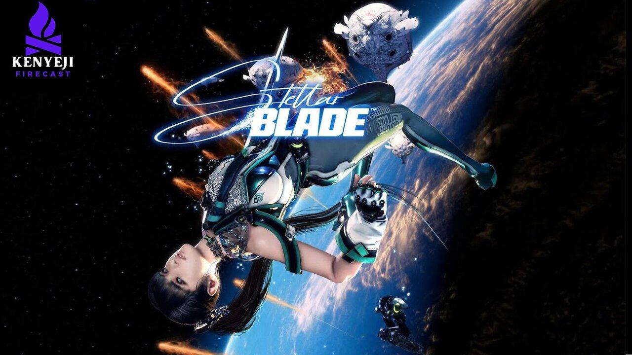 Stellar Blade Playthrough #6 (DK_Mach22)  #FreeStellarBlade *Finale*