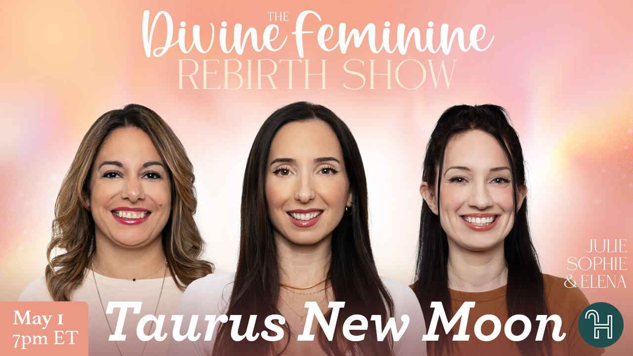 🌚 The Divine Feminine Rebirth Show • Taurus New Moon - May 1