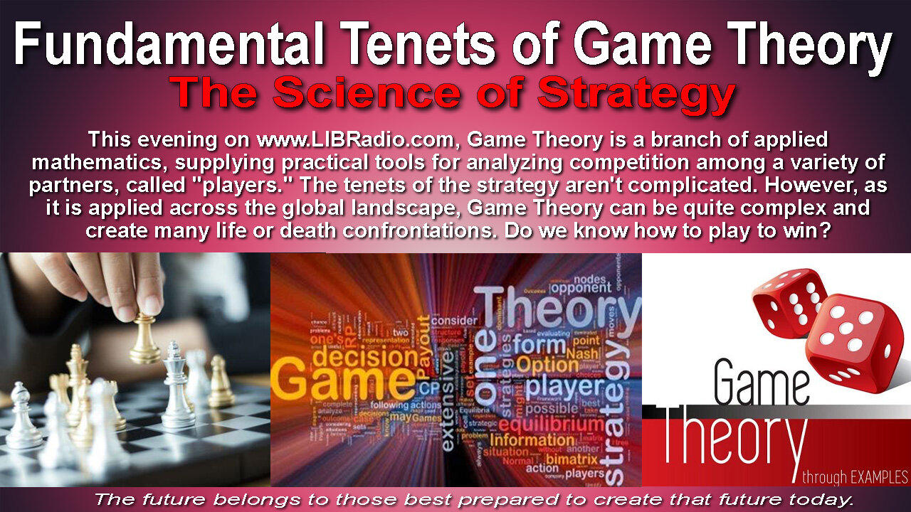 Fundamental Tenets of Game Theory, the Science of Strategy