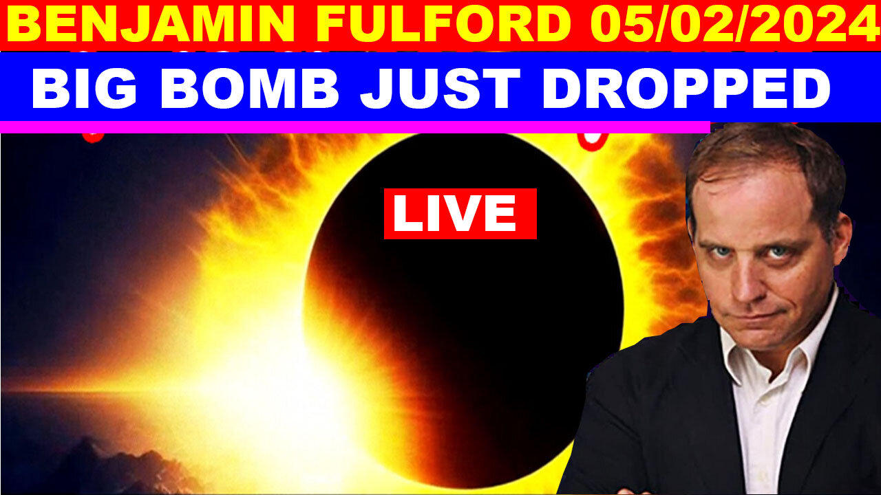 Benjamin Fulford Update Today's 05/02/24 🔴 THE MOST MASSIVE ATTACK IN THE WOLRD HISTORY #10