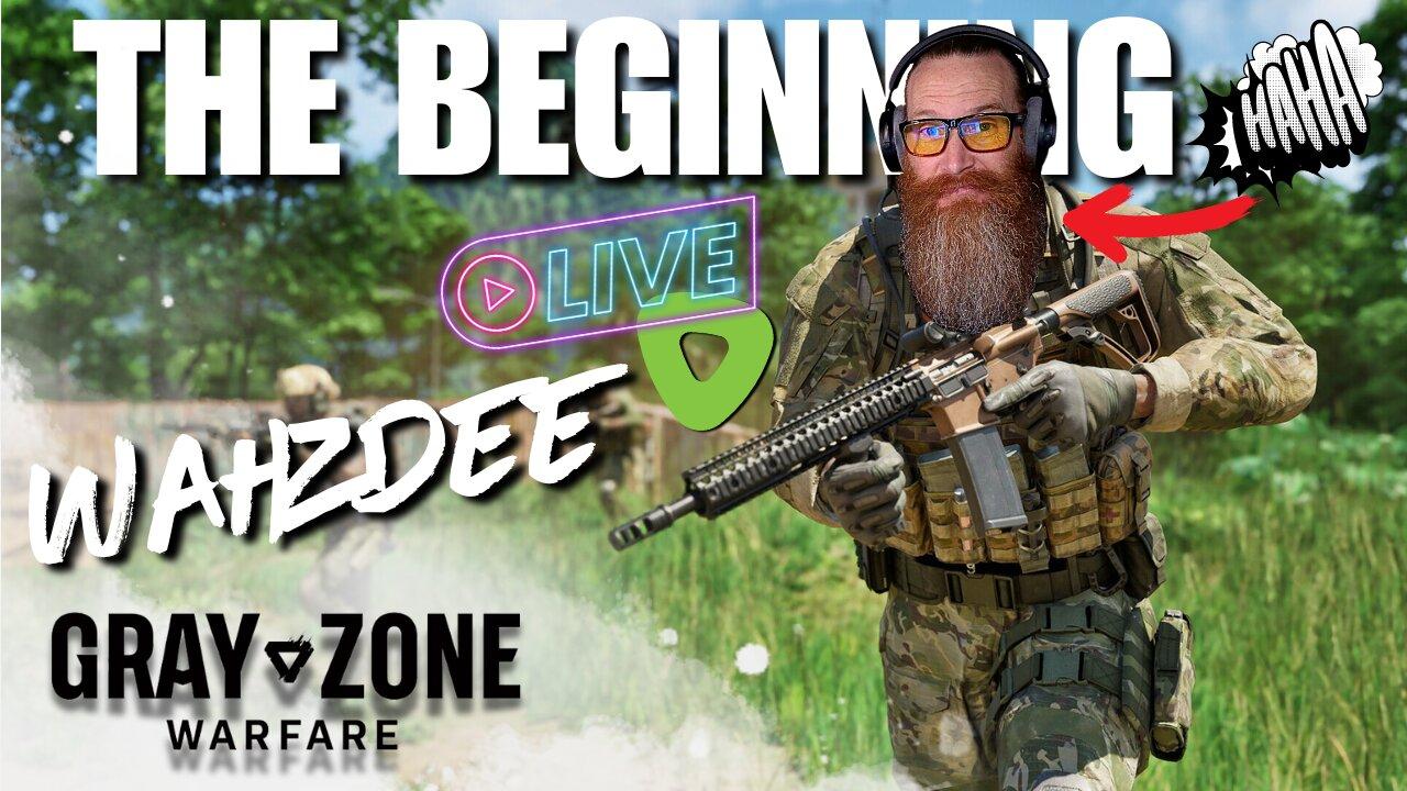 THIS IS THE BEGINNING! - GRAY ZONE WARFARE - LATE NIGHT ADVENTURES