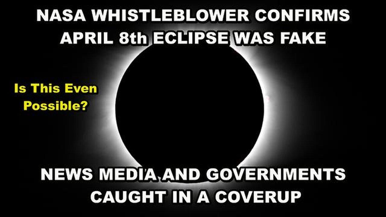 5/1/24 - Nasa Whistleblower Confirms That The April 8th Solar Eclipse Was Faked For..