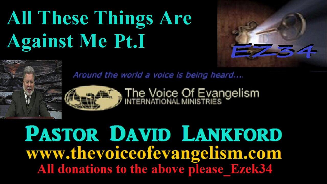 All These Things Are Against Me Pt I HD David Lankford